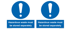 Hazardous Waste Must Be Stored Separately Sign